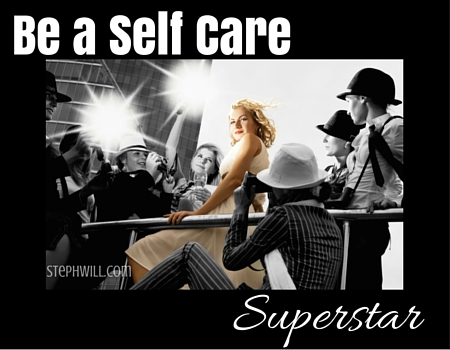 5 Steps to become a Self Care Superstar!